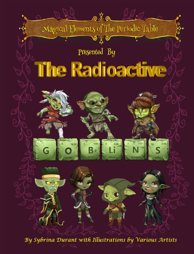 Hardback - Magical Elements of the Periodic Table - Goblins