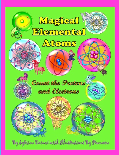Paperback - Magical Elemental Atoms: Count The Protons and Electrons