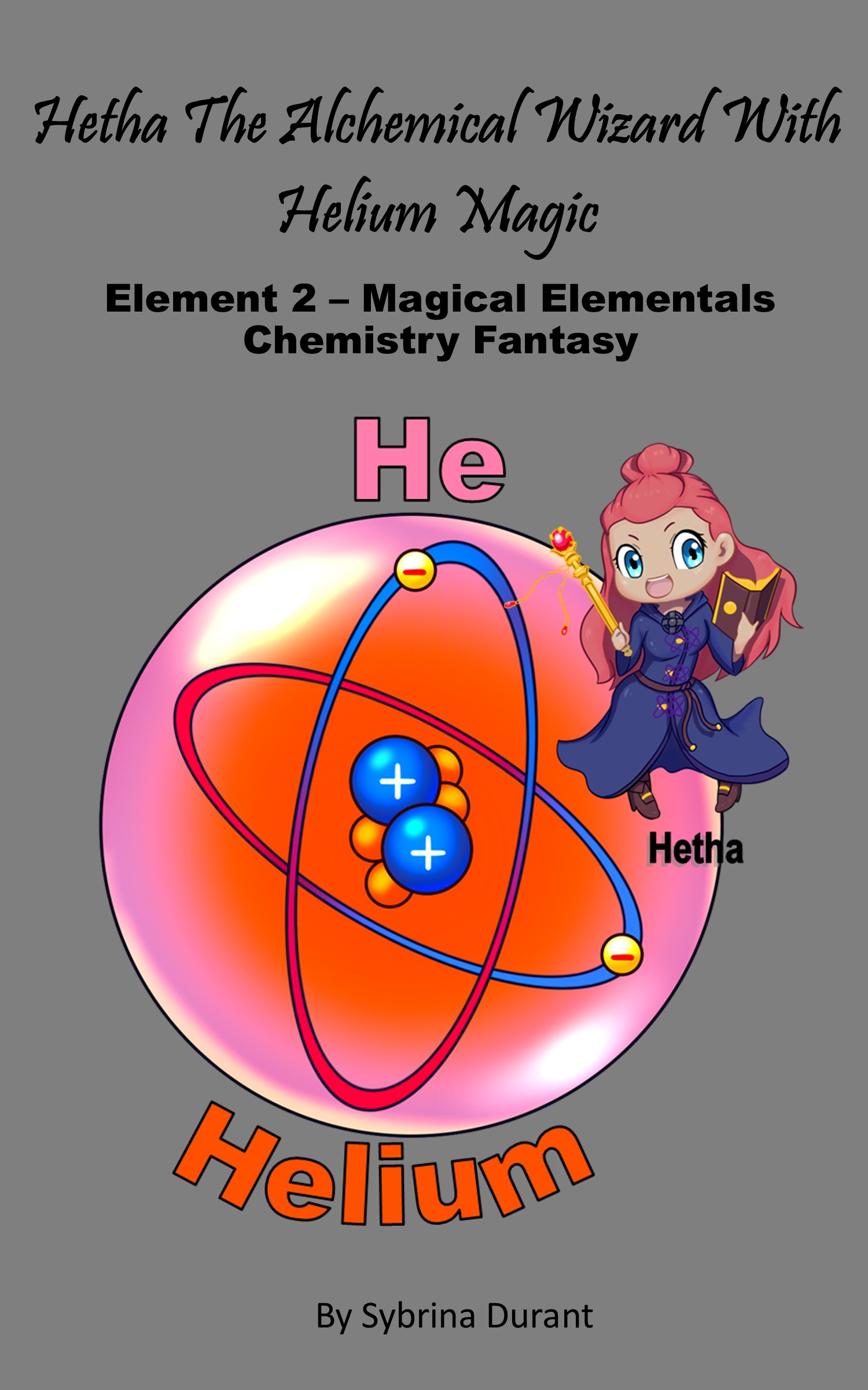 Ebook – Hetha The Alchemical Wizard Dragon With Helium Magic – Element 2 – Magical Elementals Chemistry Fantasy