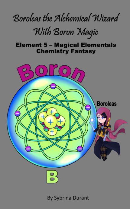 Paperback - Boroleas The Alchemical Wizard With Boron Magic : Element 5 – Magical Elementals Chemistry Fantasy
